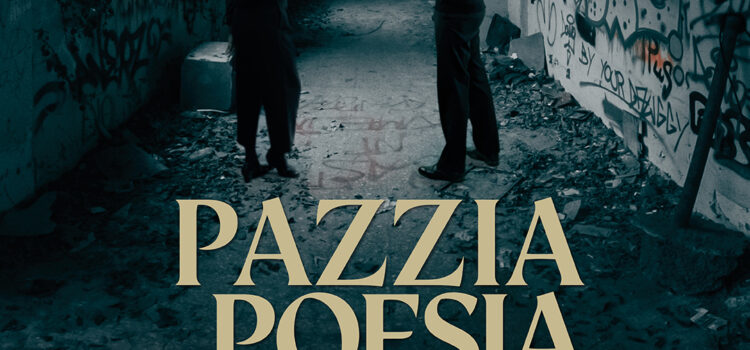 Pazzia e poesia – Save the date